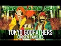 Tokyo Godfathers - Chosen Families | Renegade Cut