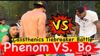 Phenom VS. Bo (EZ Money) | Calisthenics Tiebreaker Battle 2022 | Eric Rivera