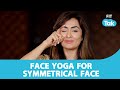 Face Yoga For Symmetrical Face| How to Get Rid of Asymmetry?| Face yoga By Vibhuti Arora | Fit Tak