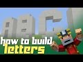 Minecraft Xbox 360: How to Build Letters! (Block Alphabet Tutorial)