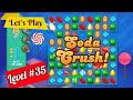 Cany Crush Soda Saga Level #35 | Candy Crush Saga | Candy Crush | Colourful life pro