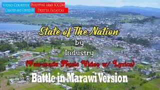 State of The Nation - Industry (Fan-Made MV w/ Lyrics) Marawi Version