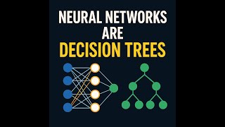 Neural Networks Are Decision Trees