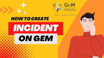 Incidents on GeM | Solve GeM Issues with Incidents | Create, Respond, Escalate and Close Incidents