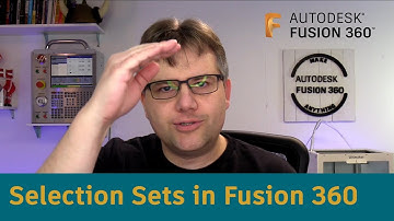 Fusion 360 — Selection Sets in Fusion 360 — Ask LarsLive