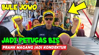 PARAH !! PRANK BULE MAGANG JADI PETUGAS BIS !!