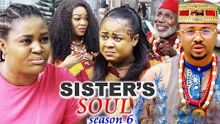 SISTERS SOUL SEASON 6-(Trending New Movie)Chizzy Alichi & Uju Okoli 2021 Latest Movie Full HD