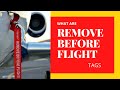 What are remove before flight tags
