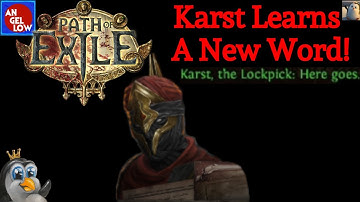 Path of  Exile: Heist - Karst Learns a New Word!