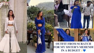 OUTFIT FROM SCRATCH IN A BUDGET FOR AN INDIAN WEDDING✨ | SISTER’S MEHENDI| INDO WESTERN | KASHISH