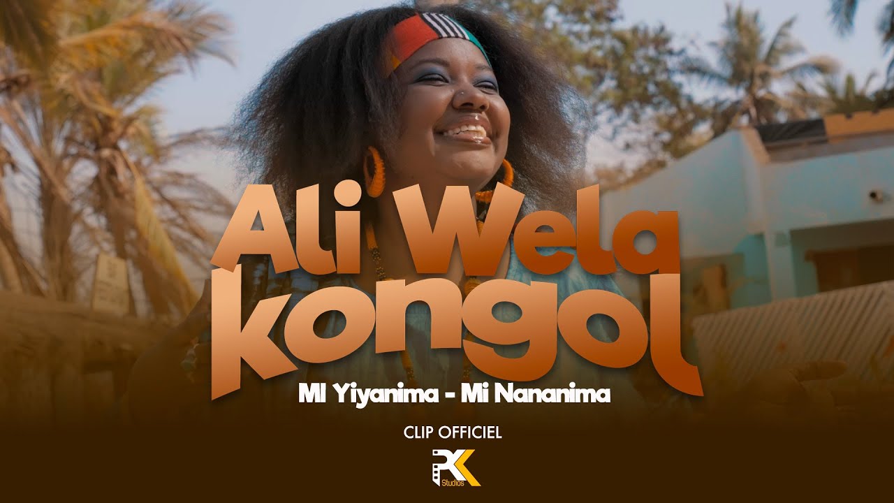 Ali Wela Kongol - Mi'Yiyanima mi'Nananima / Clip Officiel