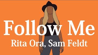 【和訳】Rita Ora, Sam Feldt - Follow Me