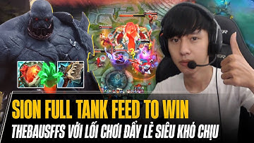 THEBAUSFFS VÀ GIÁO ÁN SION TANKER CARRY GÁNH TEAM VỚI LỐI CHƠI ĐẨY LẺ KHIẾN TEAM ĐỊCH KHÓC THÉT