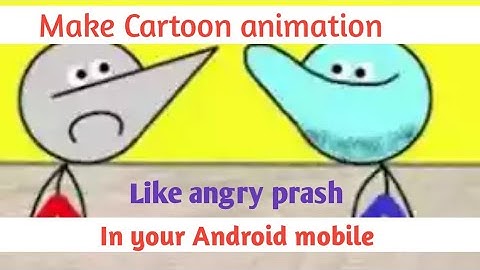 How to make Cartoon animation videos like angry prash in android|2d Cartoo animation tutorial