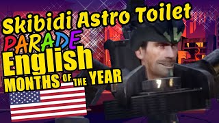 Skibidi Astro Toilet Teaching the Months of the Year in English Language Educational Video for Kids