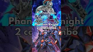 Phantom Knight 2 card combo post Chaos Origins (CORI) TCG 2026 Yugioh