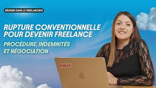 Rupture conventionnelle pour devenir freelance : procédure, indemnités et négociation