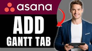 How to Add a Gantt Tab in Asana | Visual Timeline Planning | Easily 2026
