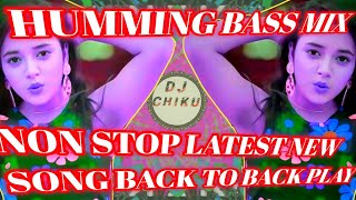 NON STOP - LATEST SONG - BACK TO BACK PLAY CHIKU HUMMING OFFICIAL #viralvideo