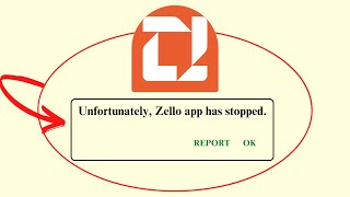 Unfortunately, Zello Has Stopped Error in Android - App Not Open Problem | AllTechapple