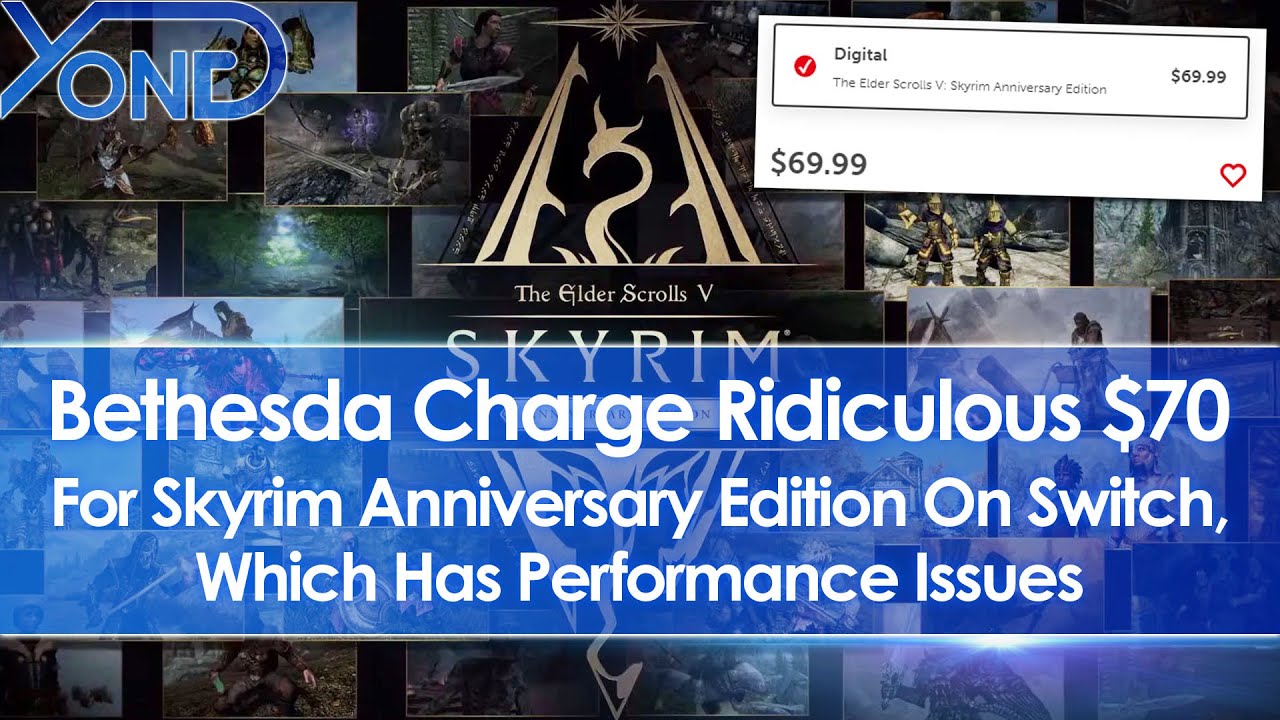 Bethesda Charge Ridiculous $70 For Skyrim Anniversary Edition On Switch + Poor Performance Reported