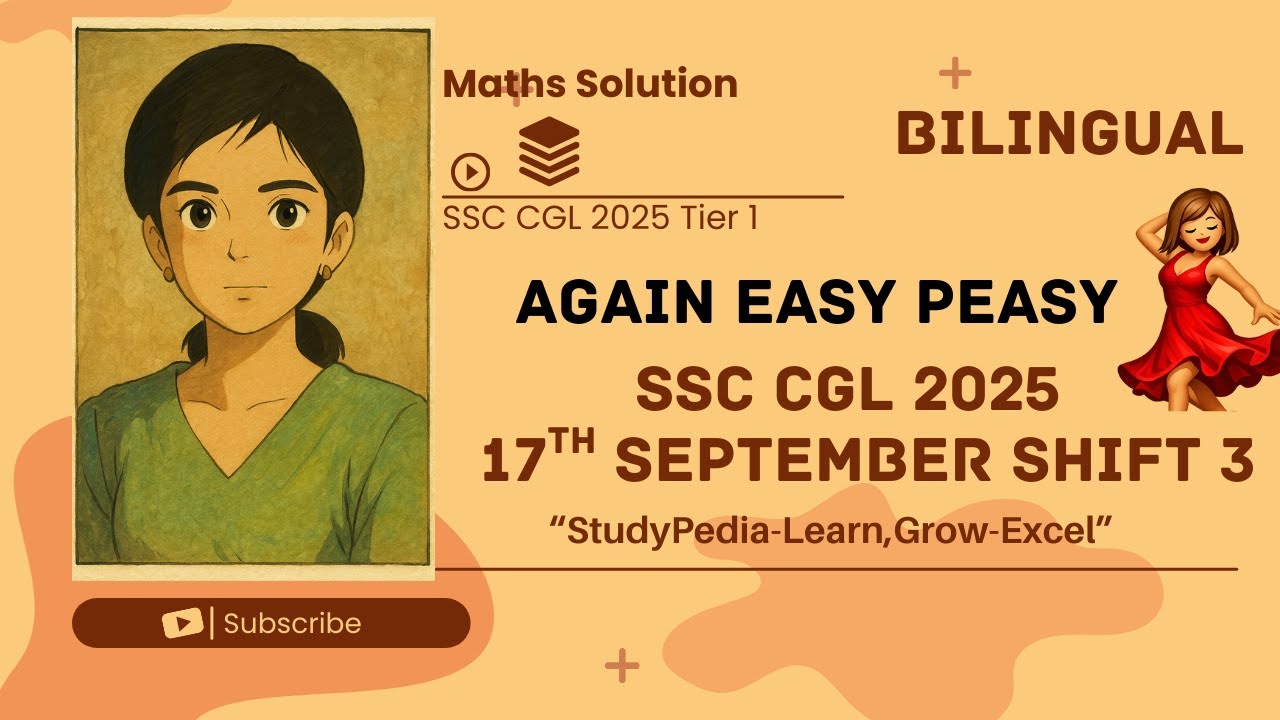 SSC CGL 2025 TIER 1 | 17TH SEPTEMBER 2025 | SHIFT 3 | MATHS SECTION ...