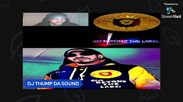 GO BEYOND THE LABEL PRESENTS THEM PEOPLE DJ THUMP DA SOUND SCATCH 3.2.22
