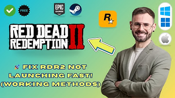 How to Fix Red Dead Redemption 2 Not Launching on PC (Working Guide)