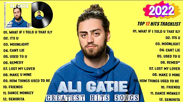 Ali Gatie - Best Songs Collection 2022 - Greatest Hits Songs of All Time - Music Mix Playlist 2022