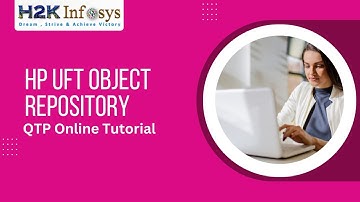 QTP Online Training And Job Placement | HP UFT Object Repository | QTP Course Online | H2k Infosys