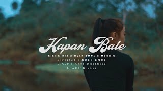 KAPAN BALE - Kiki Kidtz x NOER EMCE x Mouh’G | Official MV
