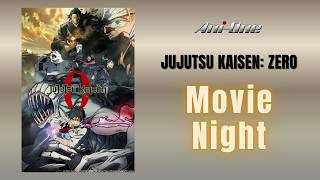 🎬“JUJUTSU KAISEN: ZERO”【Ani-One Movie Night】