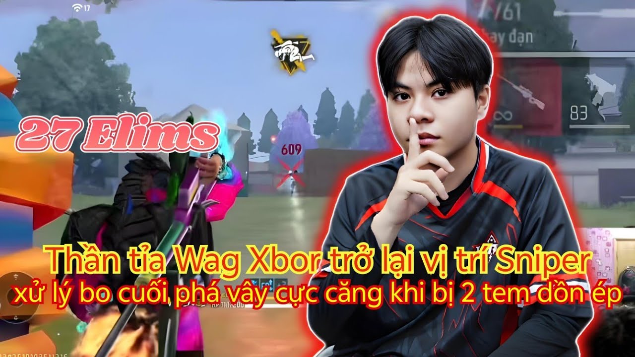Thần tỉa Wag Xbor trở lại vị trí Sniper, xử lý bo cuối phá vây cực căng khi bị 2 tem dồn ép 