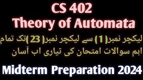 cs402 midterm preparation 2024||cs402 lecture 1 to 22 ||cs402 full lectures ||cs402 midterm imp