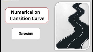 Numerical on Transition Curve l Surveying