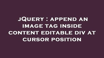 jQuery : append an image tag inside content editable div at cursor position