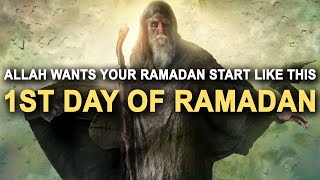 Allah Wants You to Start 1st Day of Ramadan Like This