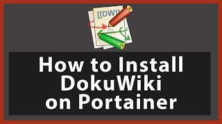 How to Install DokuWiki on Docker using Portainer