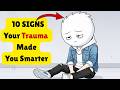 10 Signs You Have Rare Traumatic Intelligence | Psychology Explain