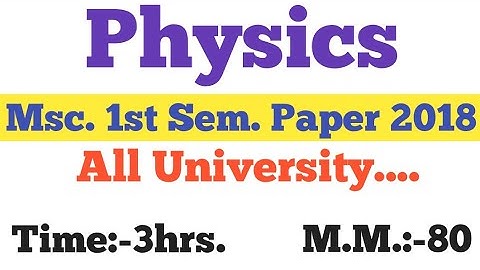 M.SC. Physics 1st Semester Mathematical Physics Paper November 2018