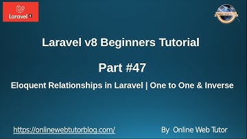 Learn Laravel 8 Beginners Tutorial #47 Eloquent Relationship in Laravel 8 | One to One & Inverse