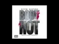 Mayne Mannish - Body Hot
