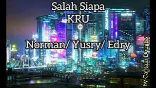 KRU - Salah Siapa [ Karaoke ]