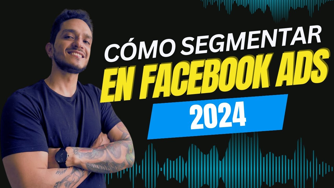 Como Segmentar en Facebook Ads 😱 2024 Tutorial Definitivo. - YouTube
