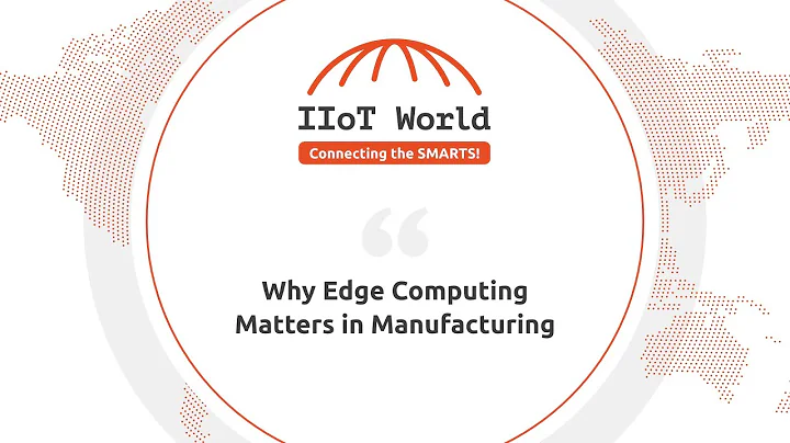 Why Edge Computing Matters in Manufacturing