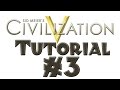 Civilization 5 Tutorial - #3