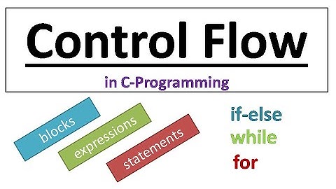 Introduction to Control Flow in C-Programming | Hindi