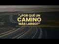 ¿Por qué un camino más largo?