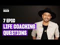 7 Great Life Coaching Questions To Use When Coaching Someone