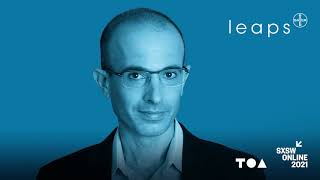 Leaps Talk #8 | Yuval Noah Harari @ SXSW 2021  | Ethics for Coders |  Excerpt